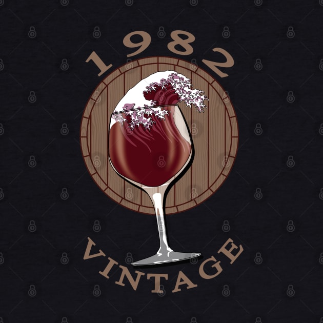 Wine Lover Birthday - 1982 Vintage by TMBTM